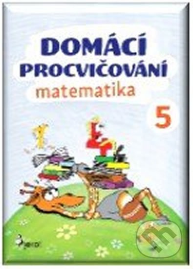 Domácí procvičování - Matematika 5. ročník - Petr Šulc - kniha z kategorie 1. stupeň