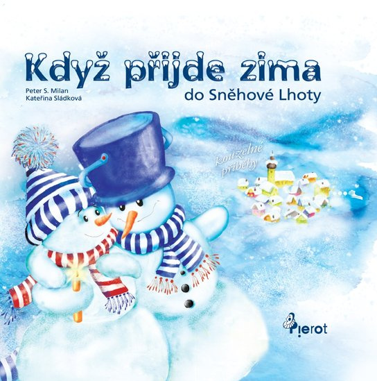 Když přijde zima do Sněhové Lhoty - Peter S. Milan