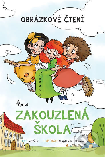 Zakouzlená škola - Obrázkové čtení - Petr Šulc