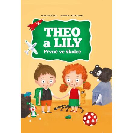 THEO a LILY - Prvně ve školce - Petr Šulc