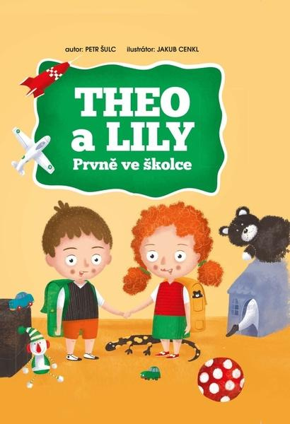 THEO a LILY - Prvně ve školce - Petr Šulc
