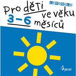 Leporelo pro děti ve věku 3-6 měsíců - kolektiv autorů