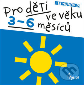 Leporelo pro děti ve věku 3-6 měsíců - kolektiv autorů