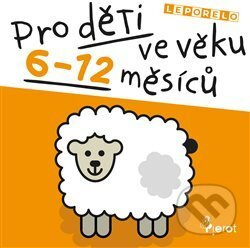 Leporelo pro děti ve věku 6-12 měsíců - kolektiv autorů