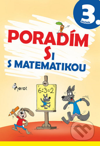 Poradím si s matematikou 3. ročník - Jana Kuchárová, Dana Křižáková - kniha z kategorie 1. stupeň