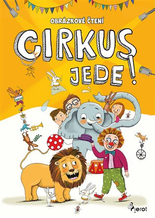 Obrázkové čtení - Cirkus jede ! - Petr Šulc
