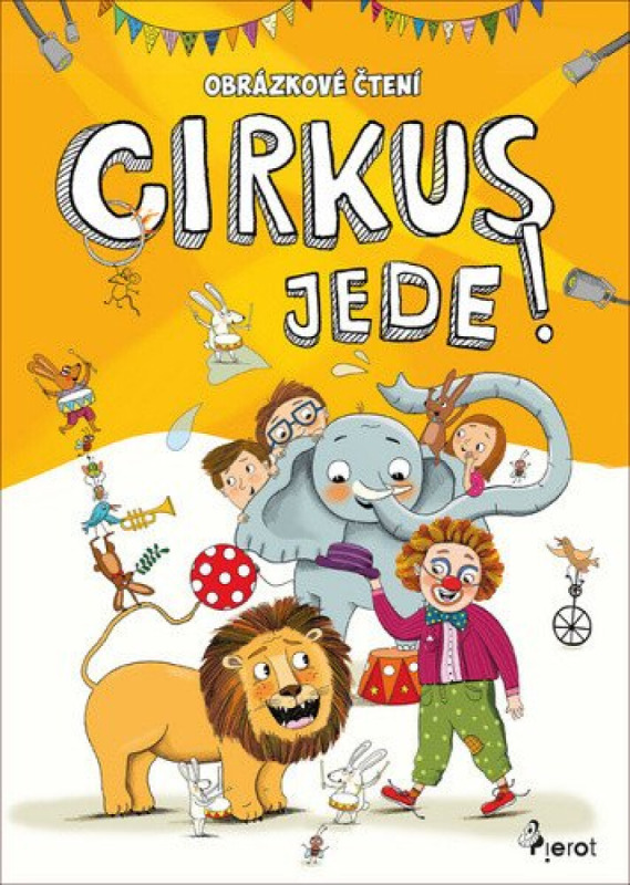 Obrázkové čtení - Cirkus jede ! - Petr Šulc