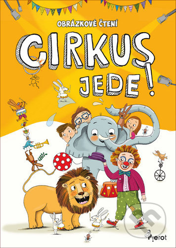 Obrázkové čtení - Cirkus jede ! - Petr Šulc