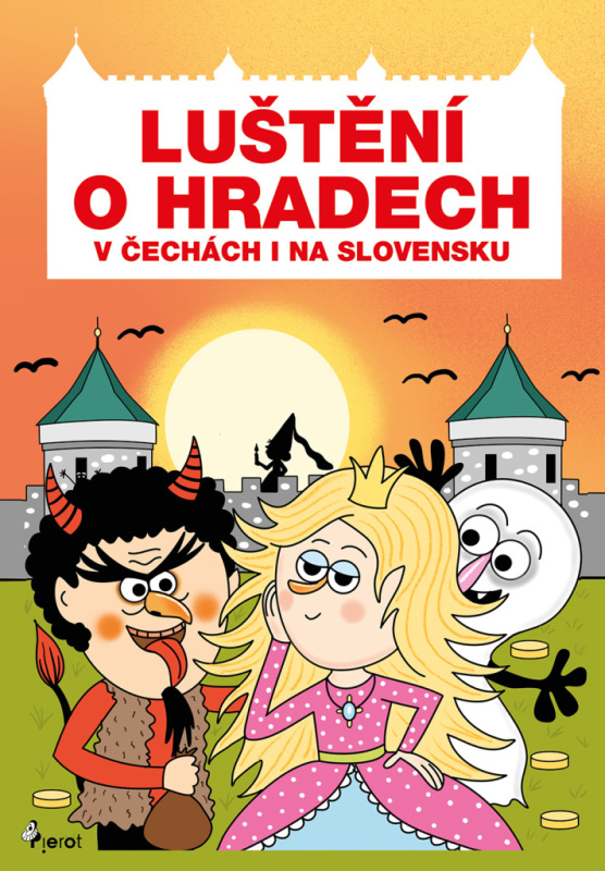 Luštění o hradech v Čechách i na Slovensku - Eva Rémišová