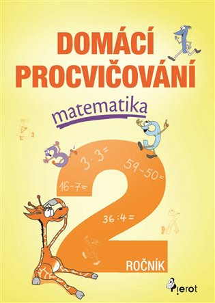 Domácí procvičování - Matematika 2. ročník Pierot s. r. o.
