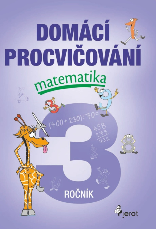 Domácí procvičování - Matematika 3. ročník Pierot s. r. o.