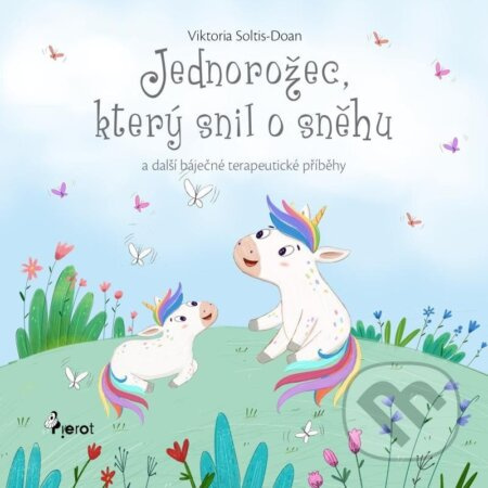 Jednorožec, který snil o sněhu - Viktoria Soltis-Doan