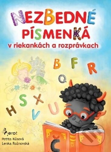 Nezbedné písmenká v riekankách a rozprávkach - Lenka Rožnovská, Petita Kůsová - kniha z kategorie Pohádky