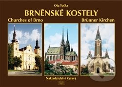 Brněnské kostely - Milena Flodrová, Miloslav Alexej Fryščok, Ota Tučka