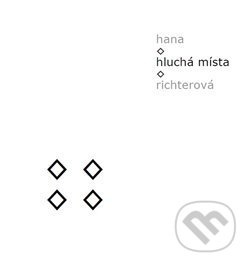 Hluchá místa - Hana Richterová