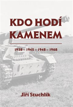 Kdo hodí kamenem - Jiří Stuchlík