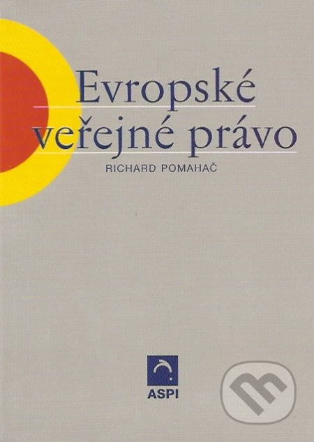 Evropské veřejné právo - Richard Pomahač - kniha z kategorie Správní právo