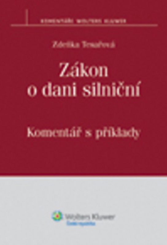 Zákon o dani silniční (Komentář s příklady) - Zdeňka Tesařová - kniha z kategorie Daně