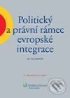 Politický a právní rámec evropské integrace - Ivo Šlosarčík - kniha z kategorie Politologie a politika
