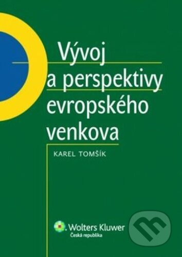 Vývoj a perspektivy evropského venkova - Karel Tomšík - kniha z kategorie Správní právo