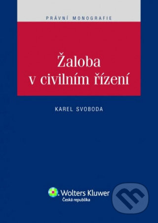 Žaloba v civilním řízení - Karel Svoboda - kniha z kategorie Občanské právo