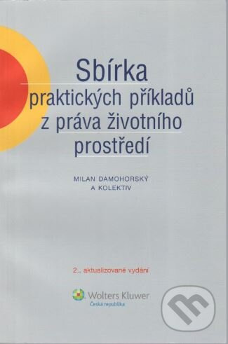 Sbírka praktických příkladů z práva životního prostředí - kniha z kategorie Odborné a naučné
