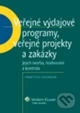 Veřejné výdajové programy, veřejné projekty a zakázky - kniha z kategorie Správní právo