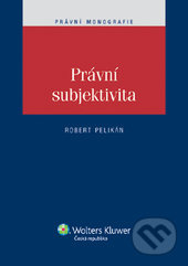 Právní subjektivita - Robert Pelikán - kniha z kategorie Obchodní právo