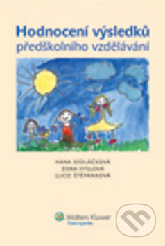 Hodnocení výsledků předškolního vzdělávání - Zora Syslová, Hana Sedláčková, Lucie Štěpánková - kniha z kategorie Pedagogika
