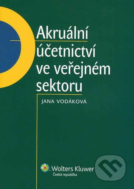 Akruální účetnictví ve veřejném sektoru - Jana  Vodáková - kniha z kategorie Daně