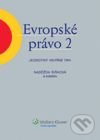 Evropské právo 2 (Jednotný vnitřní trh) - Naděžda Šišková a kol. - kniha z kategorie Obchod