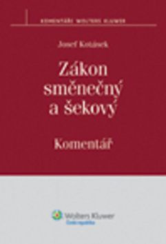 Zákon směnečný a šekový (Komentář) - Josef Kotásek - kniha z kategorie Odborné a naučné
