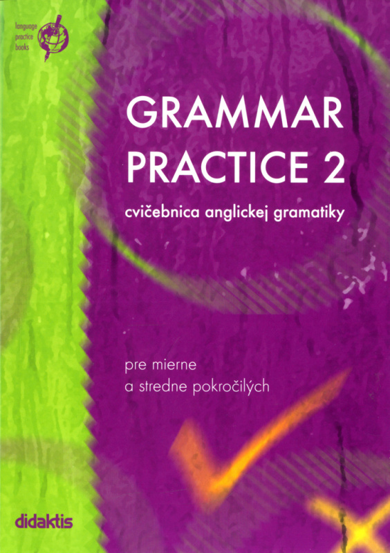 Grammar Practice 2 (Cvičebnica anglickej gramatiky pre mierne a stredne pokročilých) - kniha z kategorie Jazykové učebnice a slovníky
