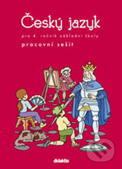 Český jazyk - pracovní sešit (4. roč. ZŠ) Didaktis