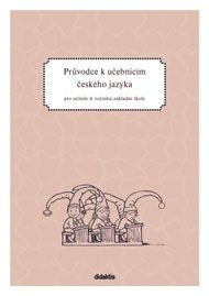 Průvodce k učebnicím ČJ (4. roč. ZŠ) Didaktis