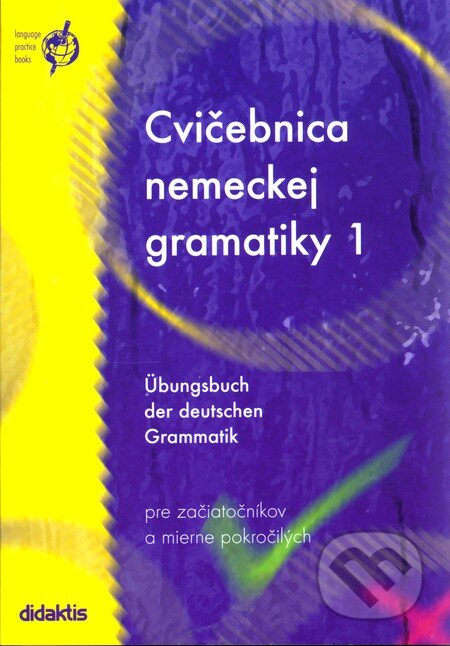 Cvičebnica nemeckej gramatiky 1 (Übungsbuch der deutschen Grammatik 1) - kniha z kategorie Jazykové učebnice a slovníky