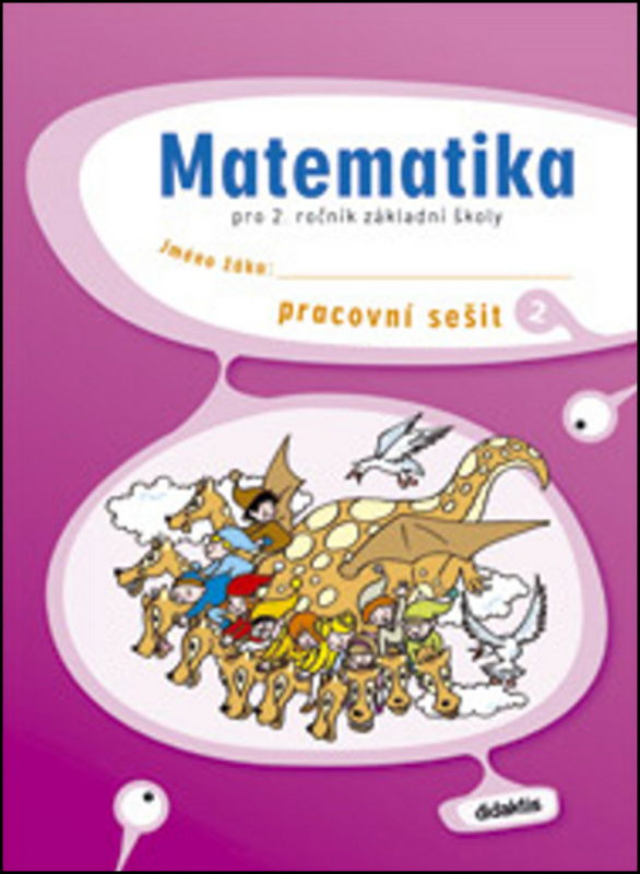 Matematika pro 2. ročník ZŠ - pracovní sešit, 2. díl Didaktis