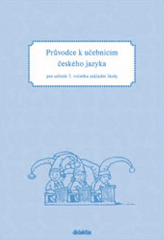Průvodce k učebnicím českého jazyka (2. roč. ZŠ) Didaktis