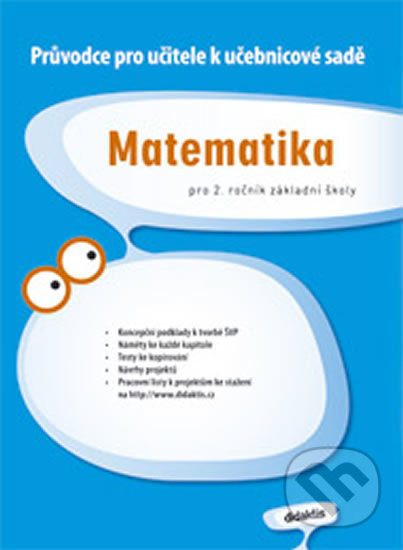 Průvodce k učebnicím Matematiky (2. roč. ZŠ) Didaktis