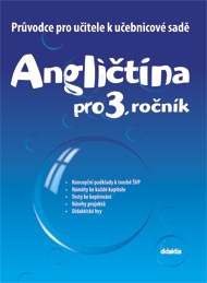 Průvodce k učebnicím AJ (3. roč. ZŠ) Didaktis