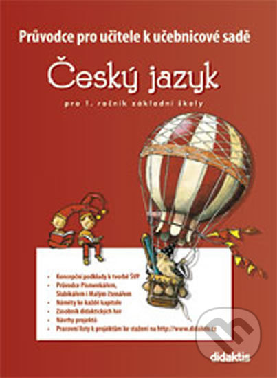 Průvodce k učebnicím českého jazyka (1. roč. ZŠ) - nový Didaktis