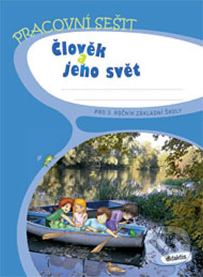 Člověk a jeho svět - pracovní sešit (3. roč. ZŠ) Didaktis