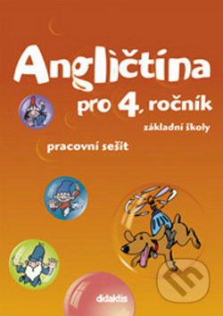 Angličtina - pracovní sešit (4. roč. ZŠ) Didaktis