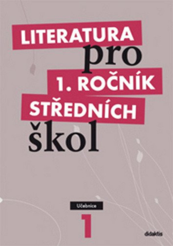 Literatura pro 1. ročník středních škol - Renata Bláhová