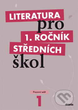 Literatura pro 1. ročník středních škol - Renata Bláhová
