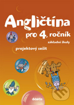 Angličtina - projektový sešit (4. roč. ZŠ) Didaktis