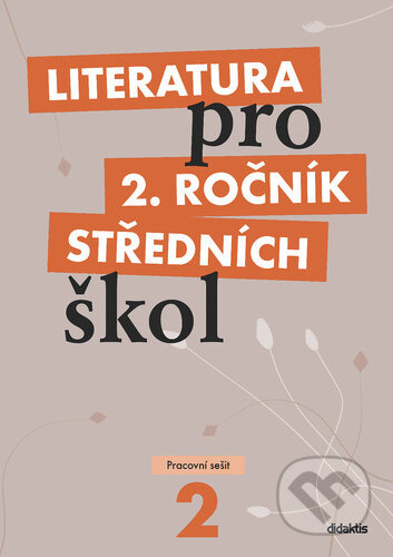 Literatura pro 2. ročník středních škol - Taťána Polášková