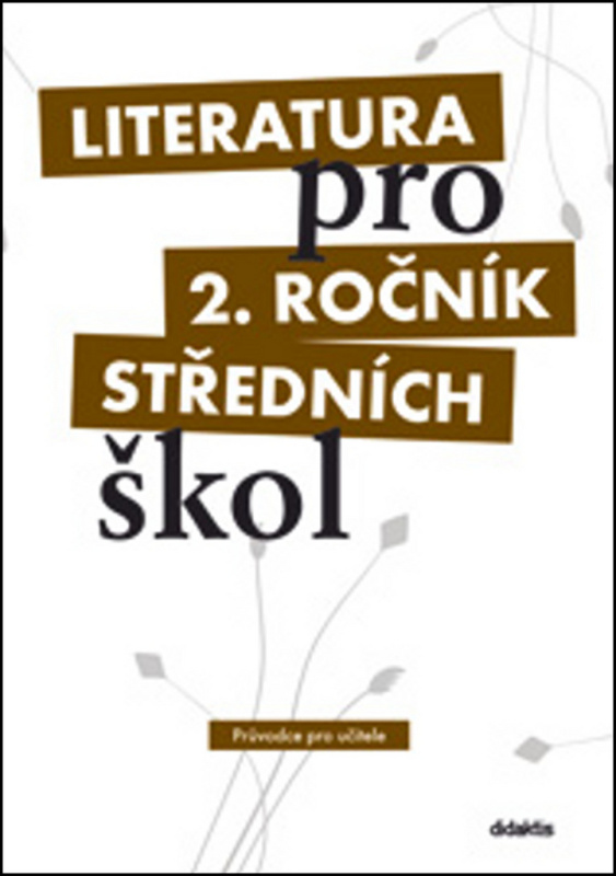 Literatura pro 2. ročník SŠ - průvodce pro učitele + 3 CD Didaktis