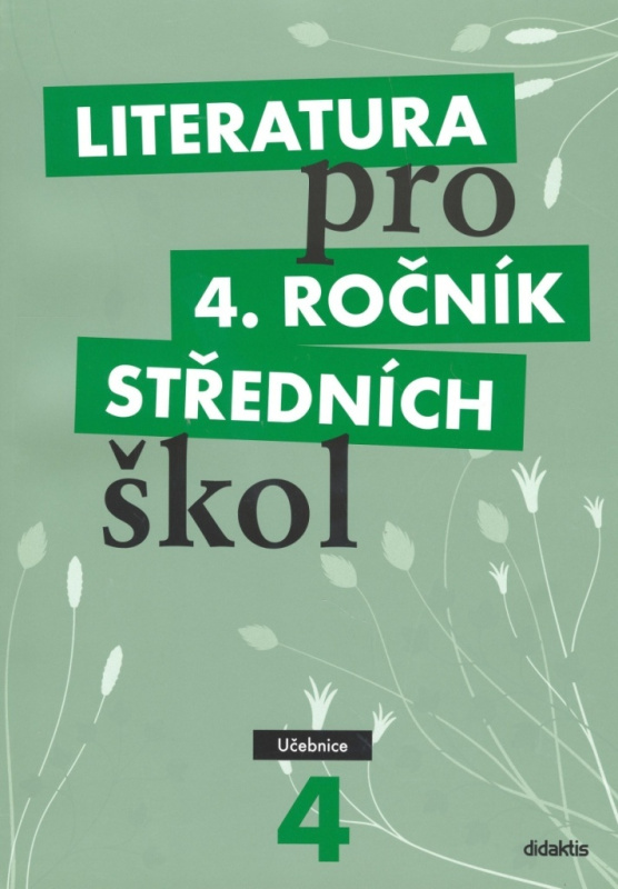 Literatura pro 4. ročník středních škol - L. Andree, Michal Fránek, M. Kulhavá, A. Merenus, D. Nečasová, H. Svanovská, Josef Šaur, V. Tobolíková