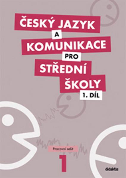 Český jazyk a komunikace pro střední školy – 1. díl – Pracovní sešit